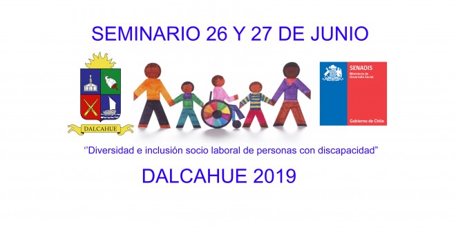 26 y 27 de Junio Seminario  ‘’Diversidad e inclusión socio laboral de personas con discapacidad”