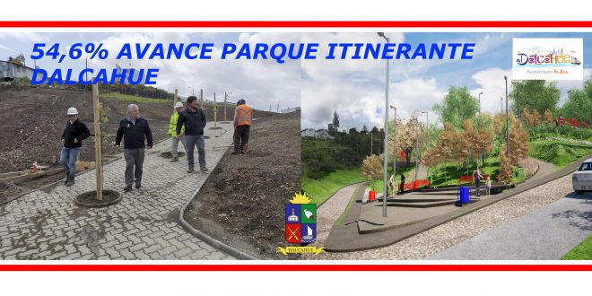 54,6% AVANCE PROYECTO PARQUE ITINERANTE DALCAHUE