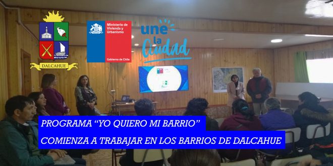 Quiero Mi Barrio inicia fase uno en Dalcahue