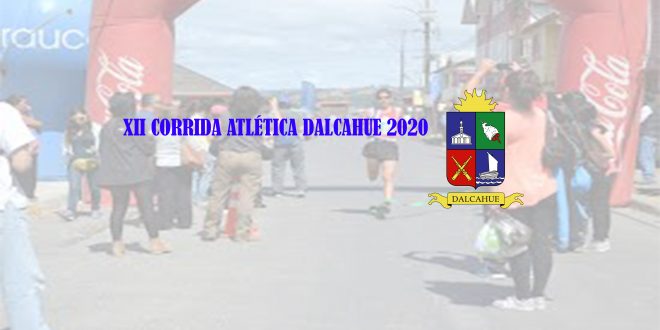 ✔️🔴BASES XII CORRIDA ATLÉTICA DALCAHUE 2020