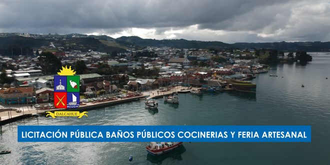 LICITACIÓN PÚBLICA BAÑOS PÚBLICOS COCINERIAS Y FERIA DALCAHUE 2020