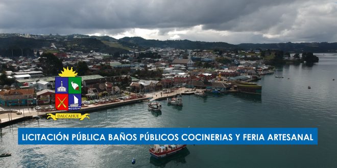 LICITACIÓN PÚBLICA BAÑOS PÚBLICOS COCINERIAS Y FERIA DALCAHUE 2020