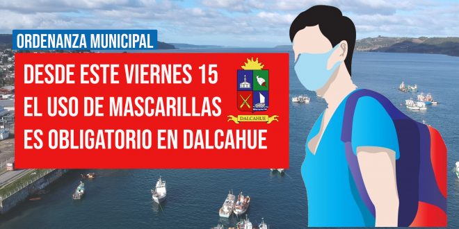 Uso de mascarilla será obligatorio en espacios públicos de Dalcahue.