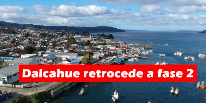 Dalcahue, retrocede a FASE 2 Transición. (Cuarentena los fines de semana y festivos).