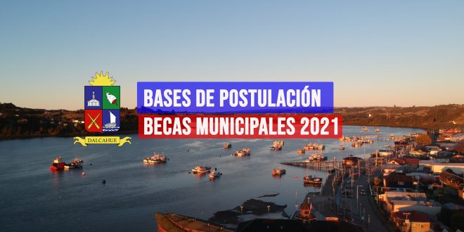 BASES DE POSTULACIÓN BECAS MUNICIPALES 2021